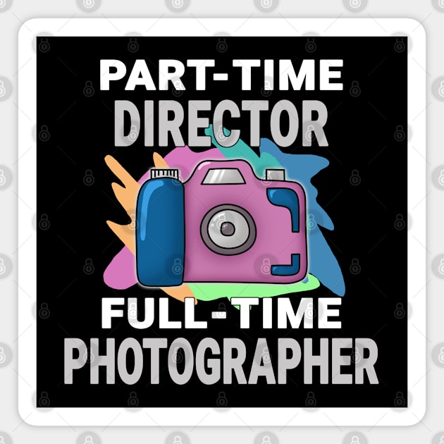 Director Frustrated Photographer Design Quote Magnet by jeric020290